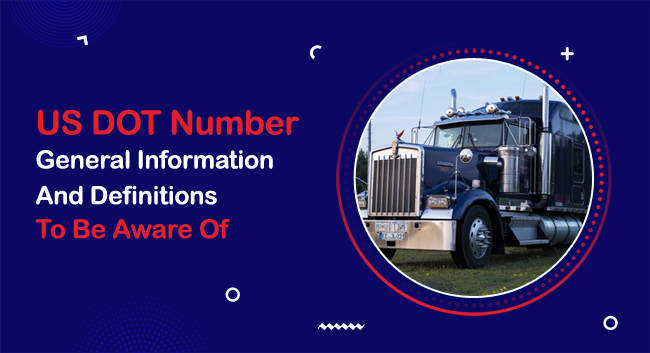 US DOT Number: Key Info and Definitions You Need