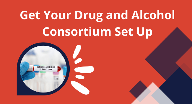 Get Your Drug and Alcohol Consortium Set Up